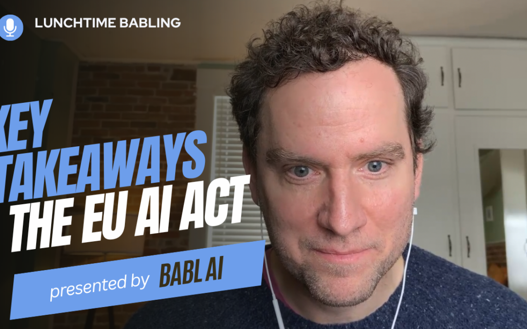 Key Takeaways of the EU AI Act | Lunchtime BABLing 29