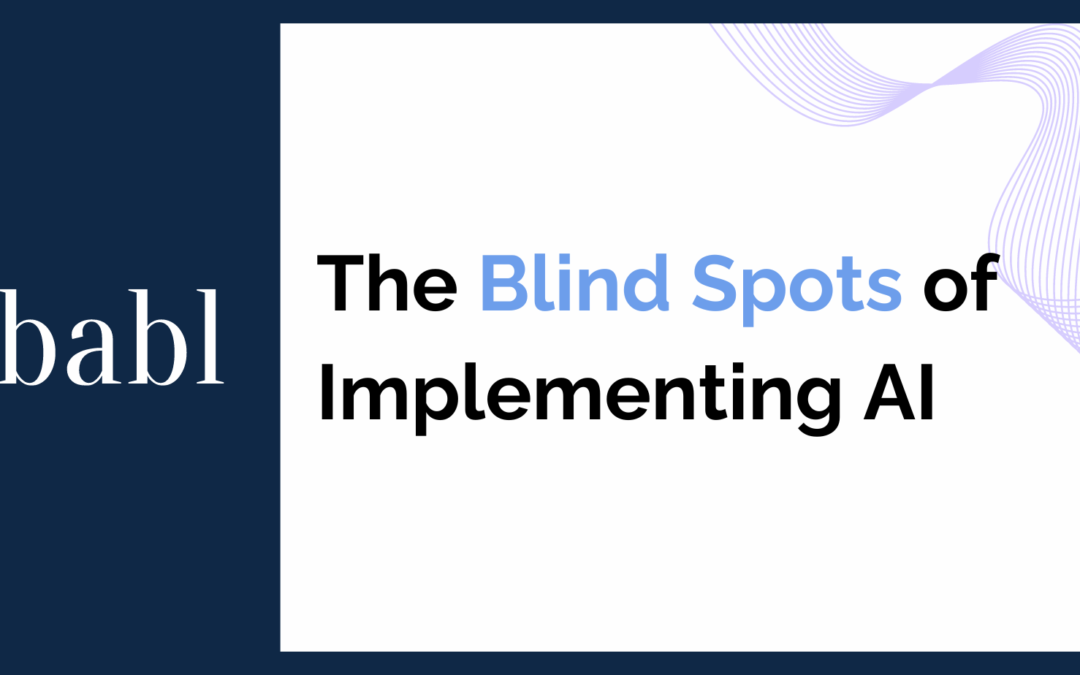 The Blind Spots of Implementing AI