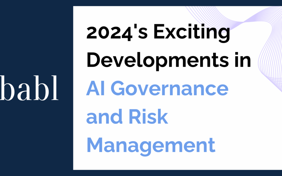 2024’s Exciting Developments in AI Governance and Risk Management