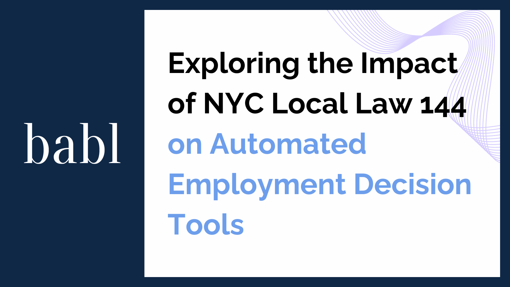 Exploring the Impact of NYC Local Law 144 on Automated Employment Decision Tools