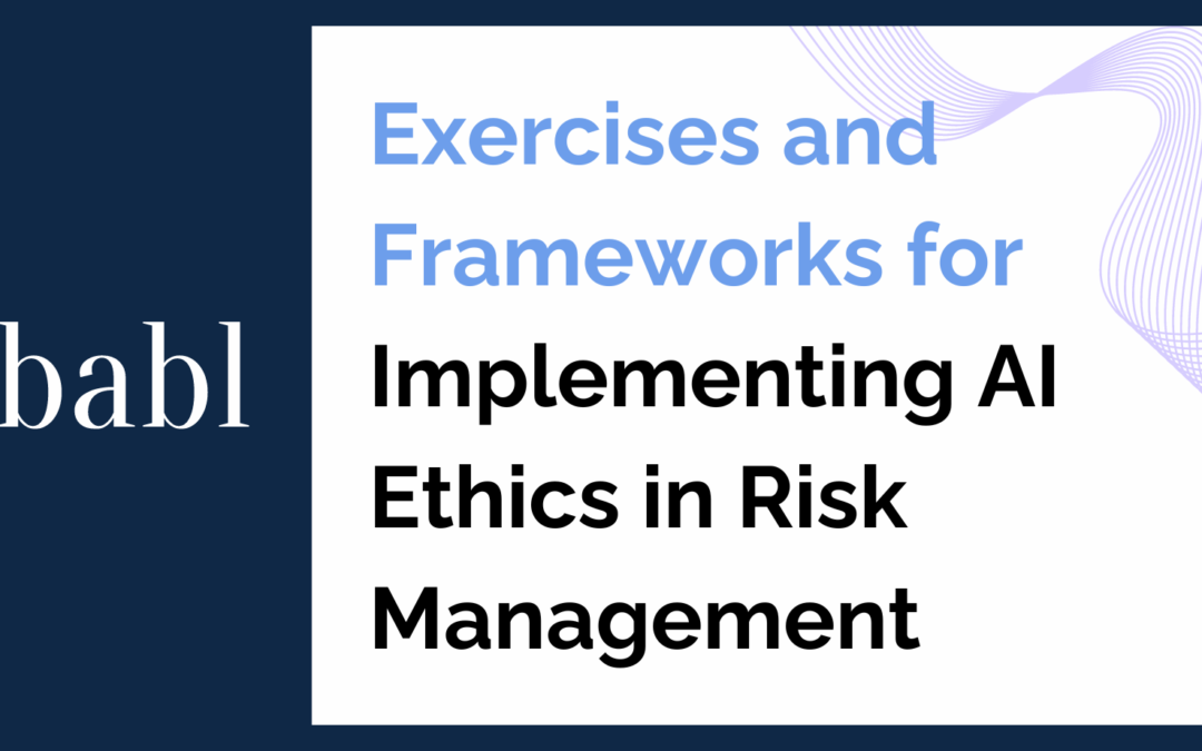 Exercises and Frameworks for Implementing AI Ethics in Risk Management