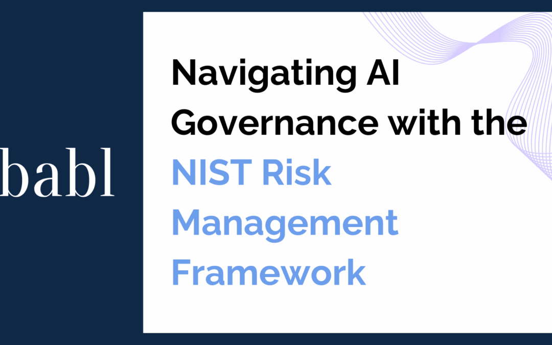 Navigating AI Governance with the NIST Risk Management Framework