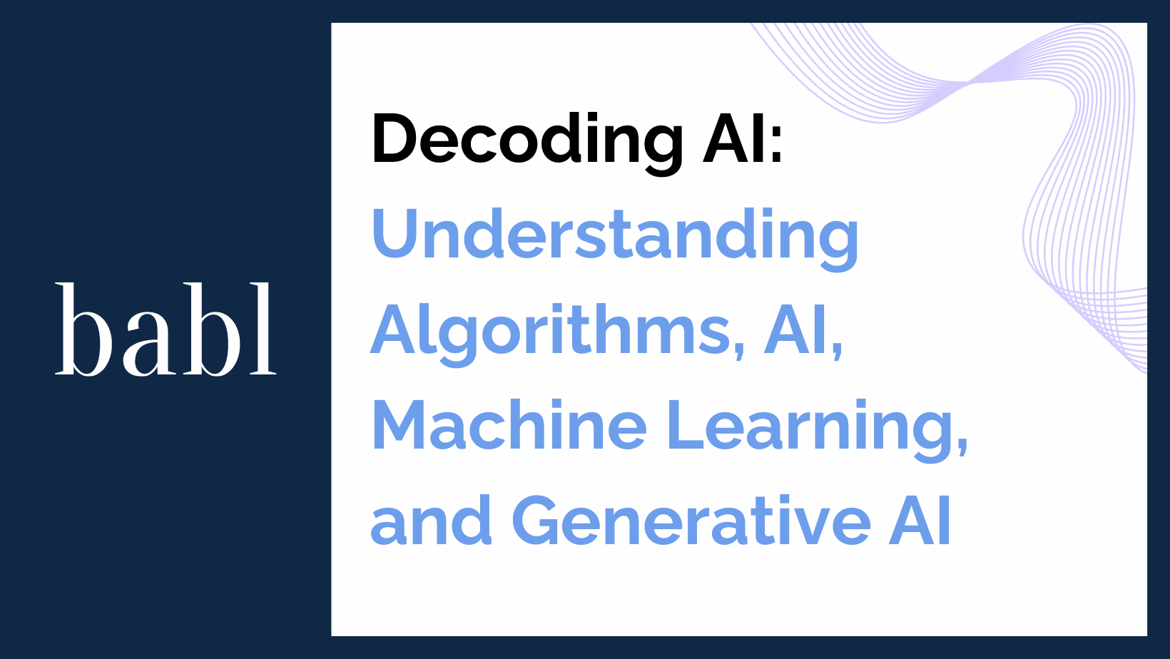 Decoding AI: Understanding Algorithms, AI, Machine Learning, and Generative AI