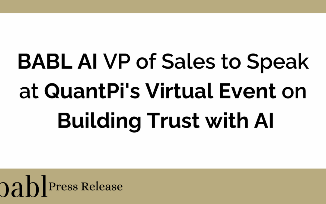 BABL AI VP of Sales to Speak at QuantPi’s Virtual Event on Building Trust with AI