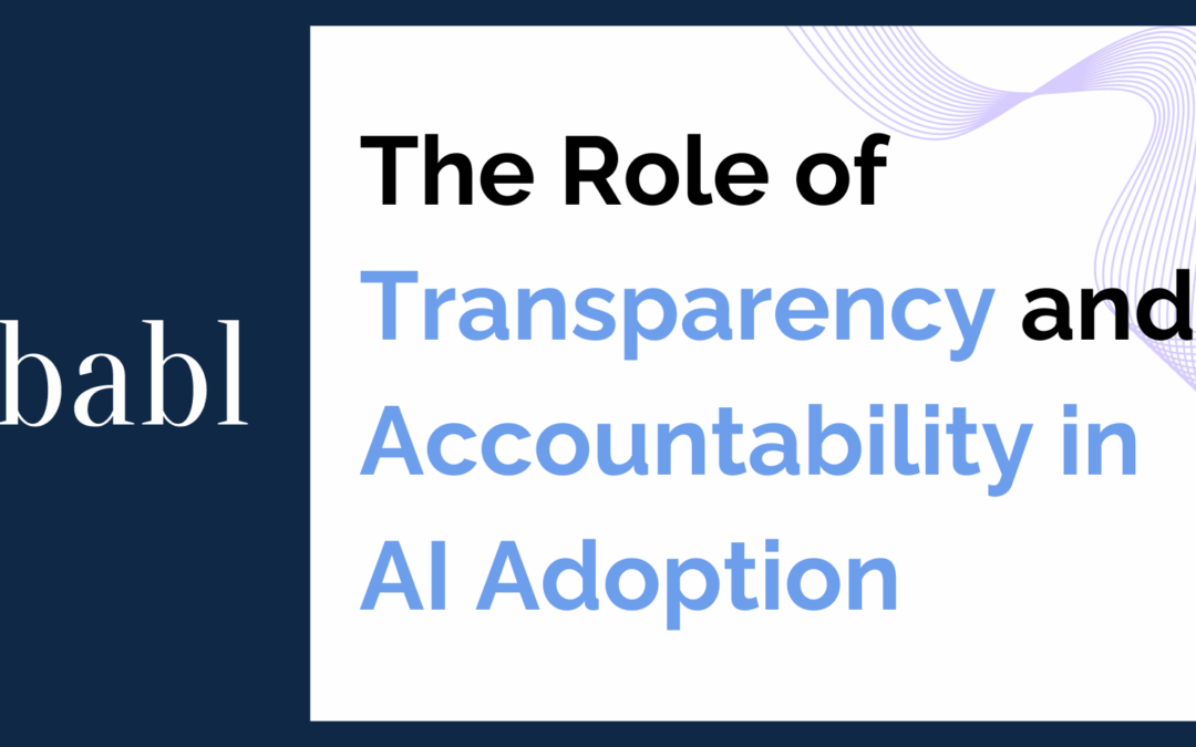 The Role of Transparency and Accountability in AI Adoption