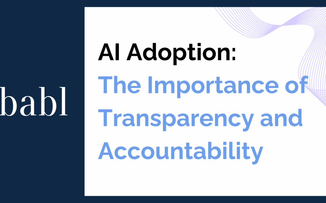 AI Adoption: The Importance of Transparency and Accountability