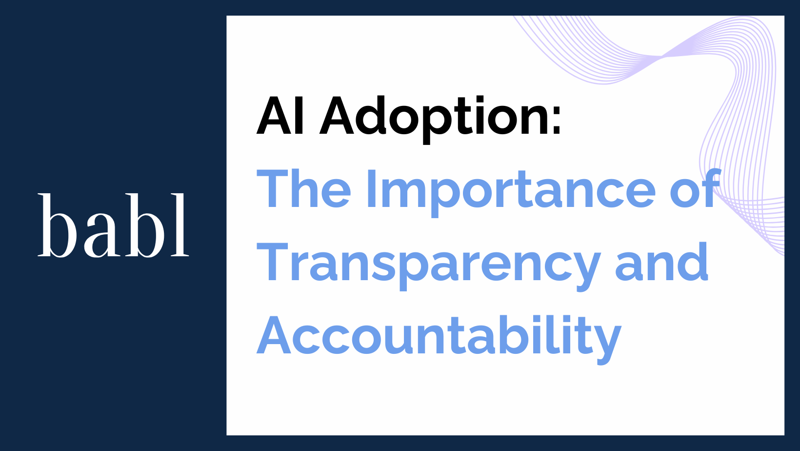 AI Adoption: The Importance of Transparency and Accountability