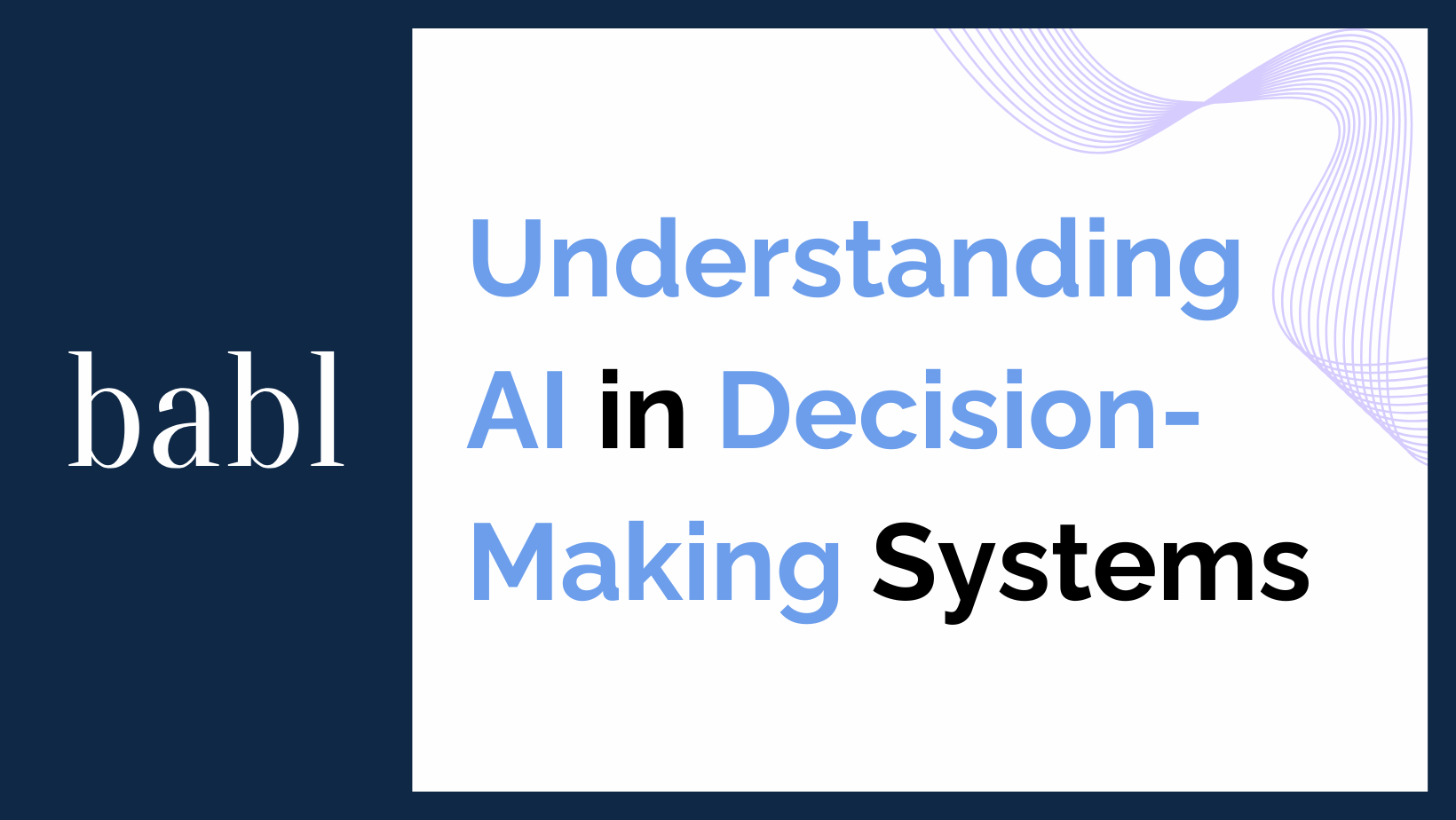 Understanding AI in Decision-Making Systems