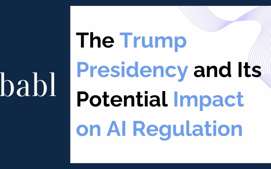 The Trump Presidency and Its Potential Impact on AI Regulation