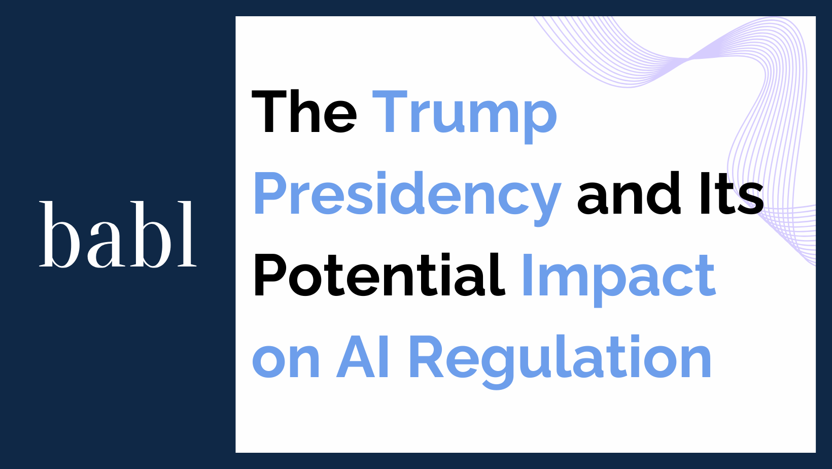 The Trump Presidency and Its Potential Impact on AI Regulation