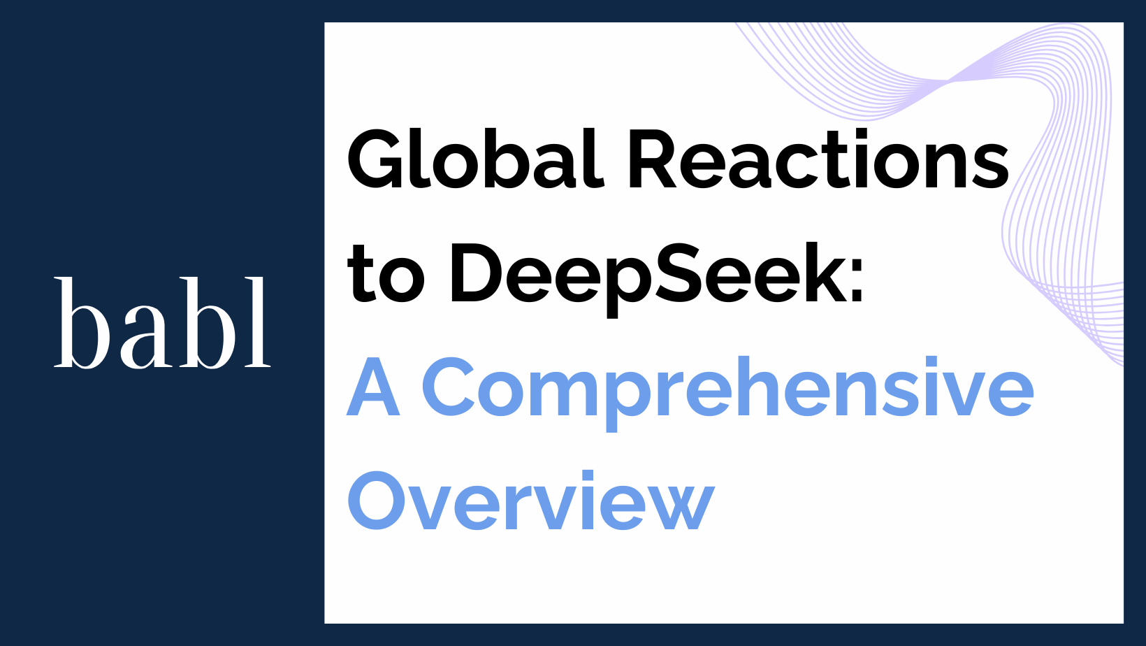 Global Reactions to DeepSeek: A Comprehensive Overview