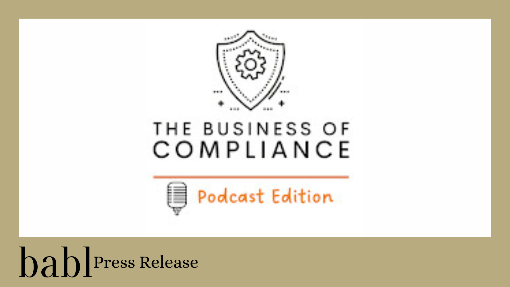 BABL AI CEO Shea Brown Offers Global Perspective on AI Governance on The Business of Compliance Podcast