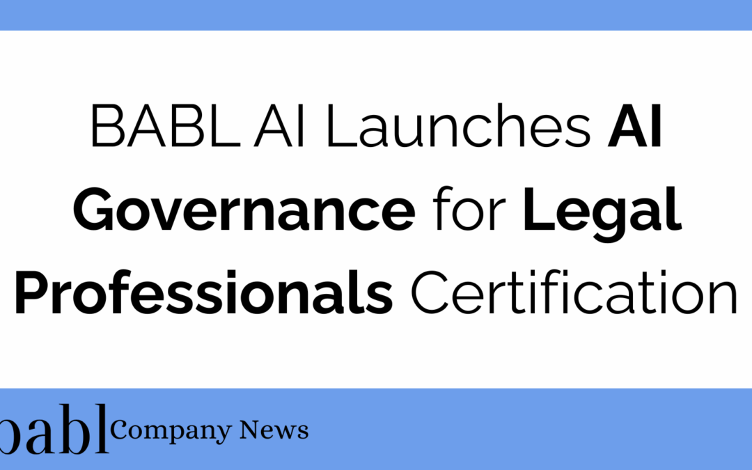 BABL AI Launches AI Governance for Legal Professionals Certification