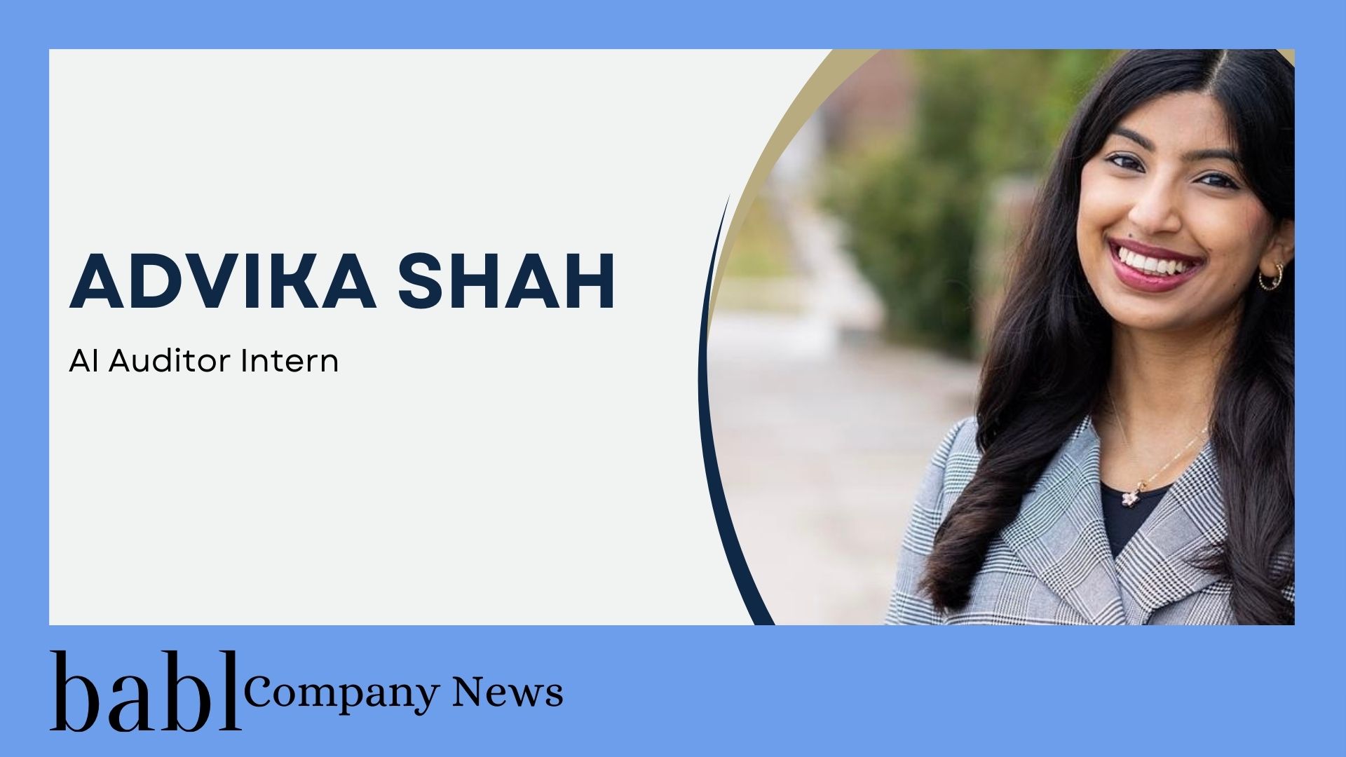 Advika Shah Joins BABL AI Team as Our Newest AI Auditor Intern